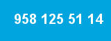 958 125 51 14 958 125 51 14